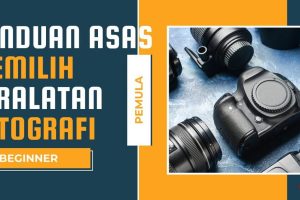 Panduan Lengkap Kedai Camera di Mersing, Malaysia untuk Semua Keperluan Fotografi